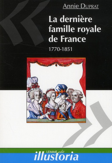 Emprunter La dernière famille royale de France / 1770-1851 livre
