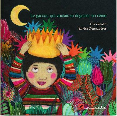 Emprunter Le garçon qui voulait se déguiser en reine livre