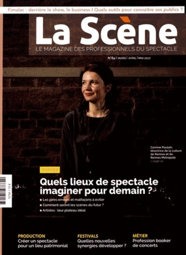 Emprunter La Scène N° 84 printemps 2017 : Quels lieux de spectacle imaginer pour demain ? livre