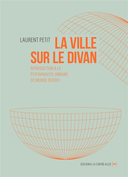 Emprunter La ville sur le divan. Introduction à la psychanalyse urbaine du monde entier ! livre