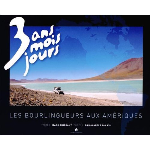 Emprunter Les bourlingueurs aux Amériques. 3 ans, 3 mois, 3 jours livre