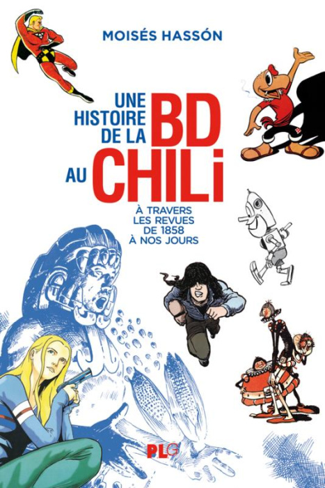 Emprunter Une histoire de la BD au Chili. A travers les revues, de 1858 à nos jours livre