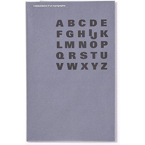 Emprunter L'abécédaire d'un typographe livre