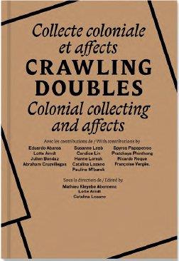 Emprunter Ramper, dédoubler. Collecte coloniale et affect, Edition bilingue français-anglais livre