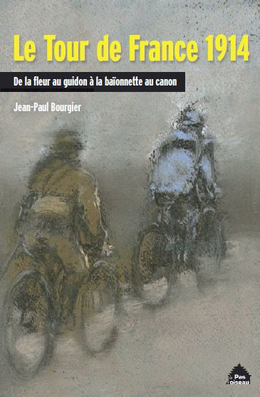 Emprunter Le tour de France 1914. De la fleur au guidon à la baïonette au canon livre