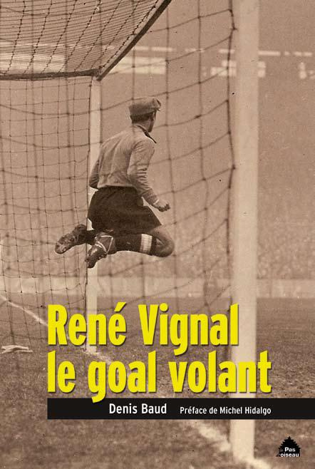 Emprunter René Vignal, le goal volant livre