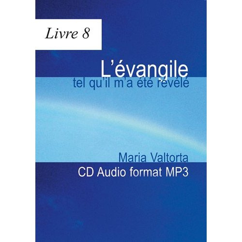 Emprunter L'Evangile tel qu'il m'a été révélé. Volume 8, La préparation à la passion, 1 CD audio MP3 livre
