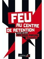 Emprunter Feu au centre de rétention (janvier-juin 2008). Des sans-papiers témoignent livre