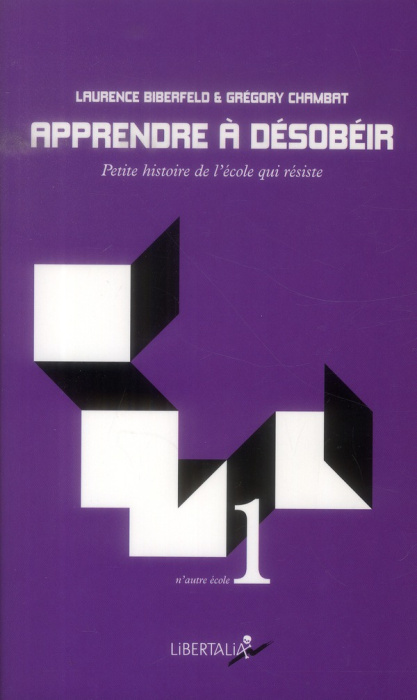 Emprunter Apprendre à désobéir. Petite histoire de l'école qui résiste livre