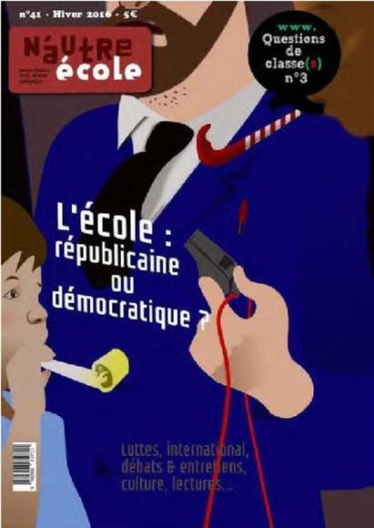 Emprunter N'autre école N° 3, printemps 2016 : L'école : républicaine ou démocratique ? livre
