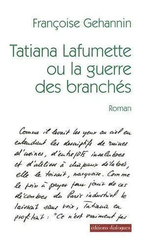 Emprunter Tatiana Lafumette ou la guerre des branchés livre