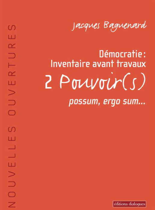 Emprunter Démocratie : inventaire avant travaux. Tome 2, Pouvoir(s), possum, ergo sum... livre