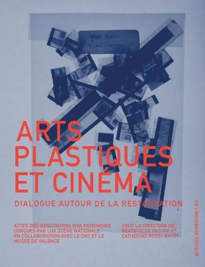 Emprunter Arts plastiques et cinéma. Dialogue autour de la restauration livre