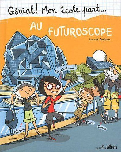 Emprunter Génial ! Mon école part... Tome 4 : Au Futuroscope livre