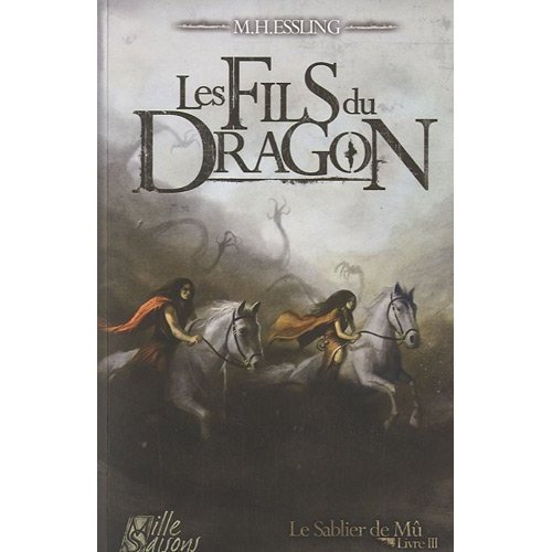 Emprunter Le Sablier de Mû Tome 3 : Les fils du dragon livre