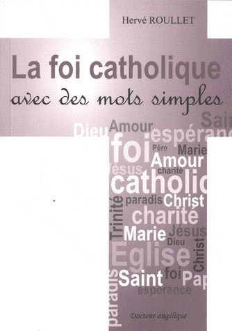 Emprunter La foi catholique avec des mots simples livre