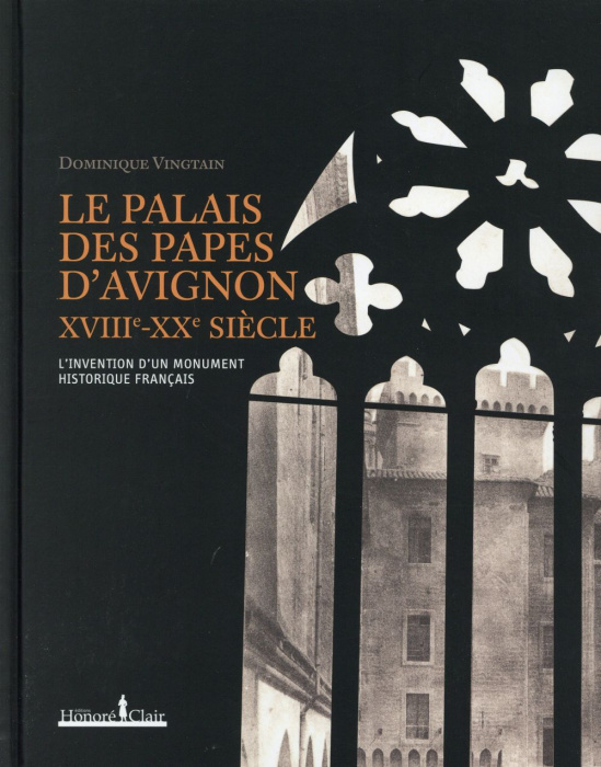 Emprunter LE PALAIS DES PAPES D'AVIGNON, XVIIIE-XXE SIECLE livre