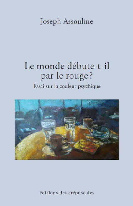 Emprunter Le monde débute-t-il par le rouge ? Essai sur la couleur psychique livre