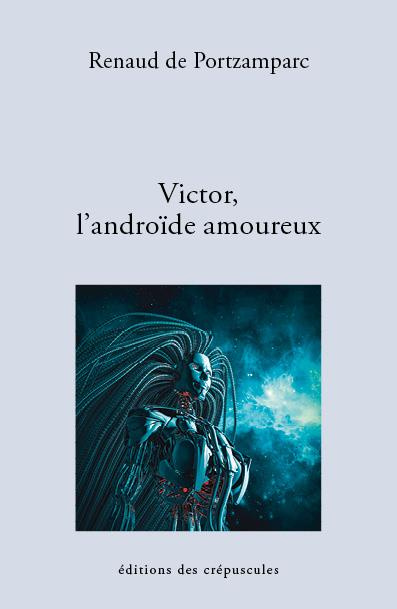 Emprunter Victor, l'androïde amoureux livre