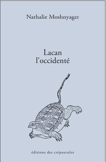 Emprunter Lacan l'Occidenté. Accidenté d'être à l'Ouest ? livre