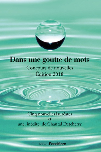 Emprunter Dans une goutte de mots. Concours de nouvelles, Edition 2018 livre