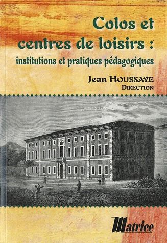 Emprunter Colos et centres de loisirs. Institutions et pratiques pédagogiques livre