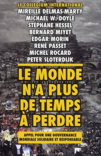 Emprunter Le monde n'a plus de temps à perdre. Appel pour une gouvernance mondiale solidaire et responsable livre