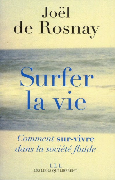 Emprunter Surfer la vie. Comment sur-vivre dans la société fluide livre