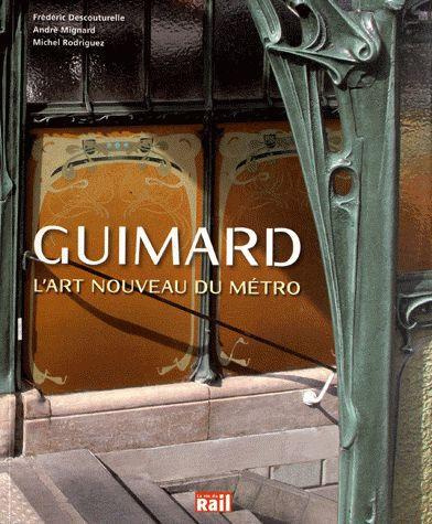 Emprunter Guimard. L'Art nouveau du métro livre
