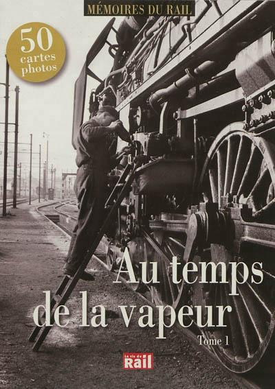 Emprunter Au temps de la vapeur. Tome 1 livre