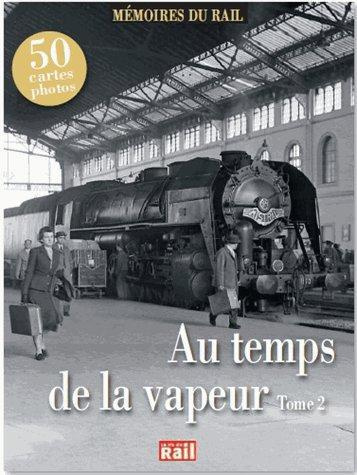 Emprunter Au temps de la vapeur. Tome 2 livre