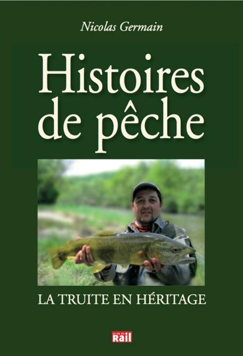 Emprunter La truite en héritage. Histoires de pêche livre