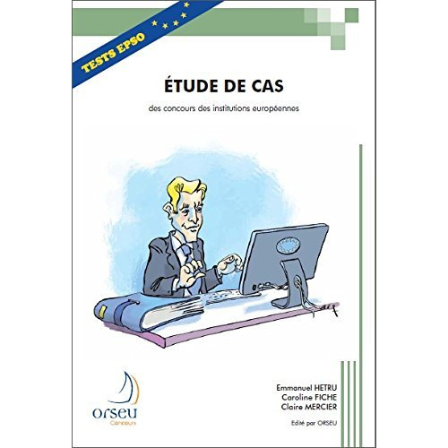 Emprunter Etude de cas des concours des institutions européennes. Une méthodologie et un exemple avec corrigé livre