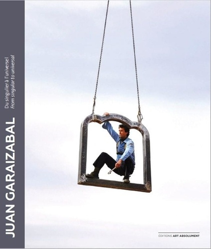 Emprunter Juan Garaizabal. Du singulier à l'universel / From singular to universal livre