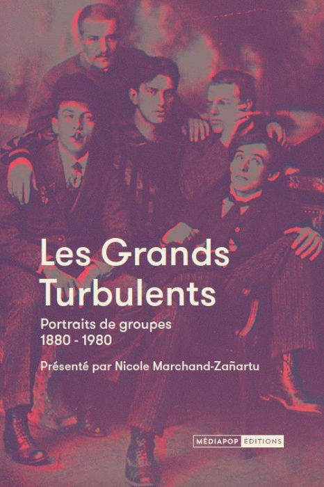 Emprunter Les grands turbulents. Portraits de groupe 1880-1980 livre