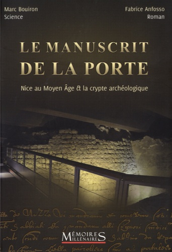 Emprunter Le manuscrit de la porte. Nice au Moyen Age et la crypte archéologique livre