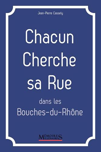 Emprunter Chacun cherche sa rue dans les Bouches-du-Rhône livre
