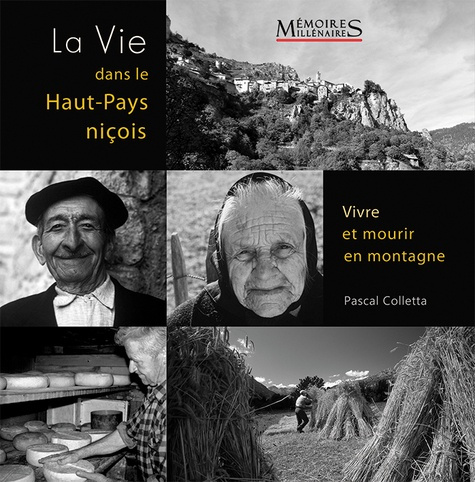 Emprunter La vie dans le Haut-pays niçois. Vivre et mourir en montagne livre
