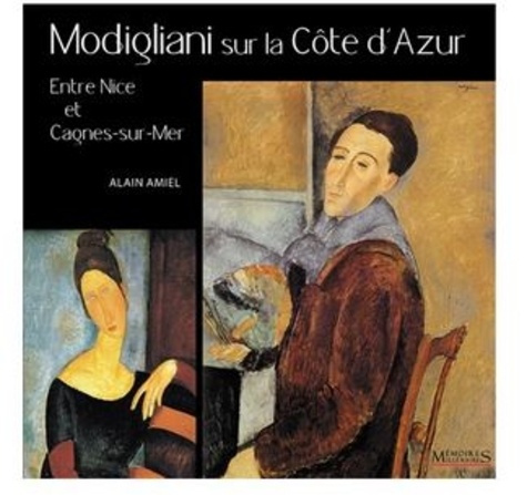 Emprunter Modigliani sur la Côte d'Azur. Entre Nice et Cagnes-sur-Mer livre