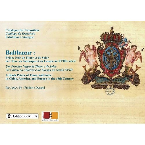 Emprunter Balthazar - prince noir de Timor et de Solor en Chine, en Amérique et en Europe au XVIIIe siècle livre