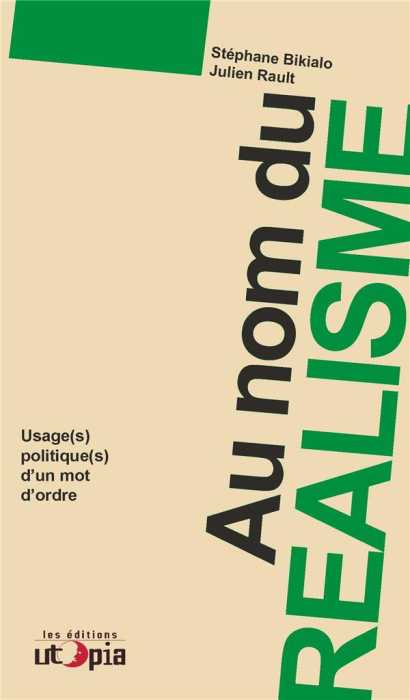 Emprunter Au nom du réalisme. Usage(s) politique(s) d'un mot d'ordre livre