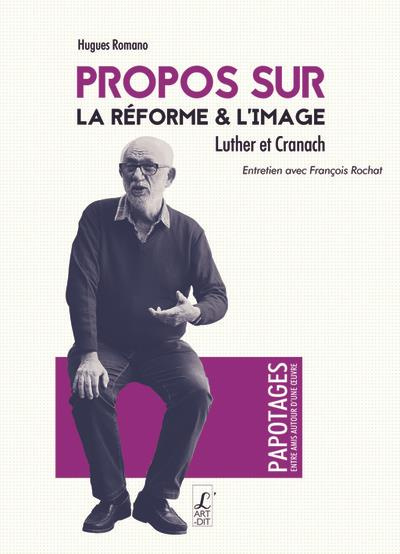 Emprunter Propos sur la Réforme & l'image. Luther et Cranach livre
