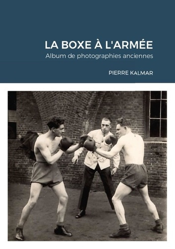 Emprunter La boxe à l'armée. Album de photographies anciennes livre