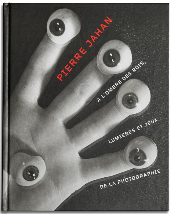 Emprunter Pierre Jahan. A l'ombre des rois, lumières et jeux de la photographie livre