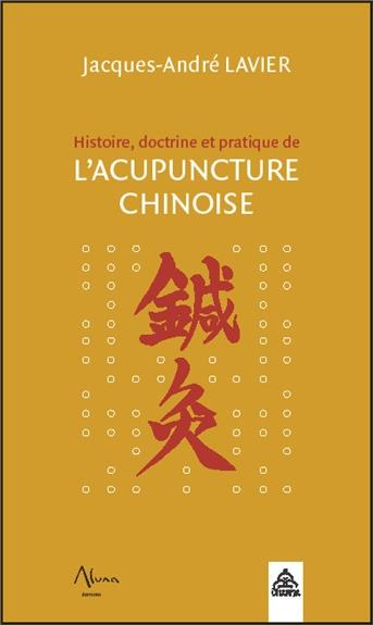 Emprunter Histoire, doctrine et pratique de l'acupuncture chinoise livre