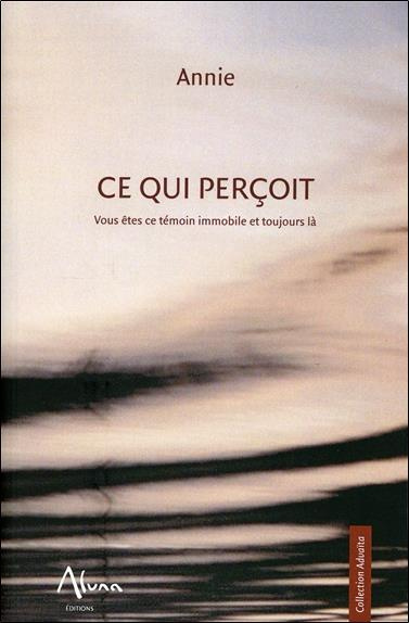 Emprunter Ce qui perçoit. Vous êtes ce témoin immobile et toujours là livre