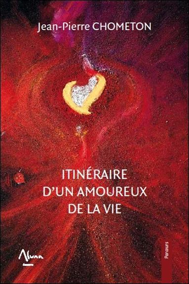 Emprunter Itinéraire d'un amoureux de la vie livre