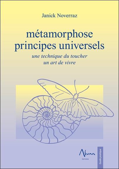 Emprunter Métamorphose. Principes universels - Une technique du toucher - Un art de vivre livre