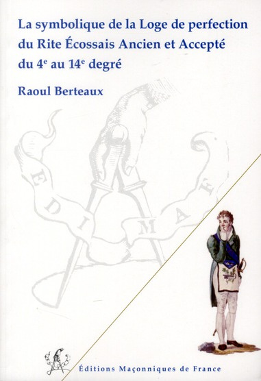 Emprunter LA SYMBOLIQUE DE LA LOGE DE PERFECTION DU REAA DU 4E AU 14E DEGRE livre