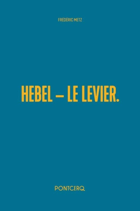 Emprunter Hebel - Le Levier. Trois études sur J. P. Hebel, écrivain allemand suivi de Hebel et Kafka livre